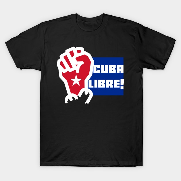 CUBA LIBRE! T-Shirt by LuksTEES